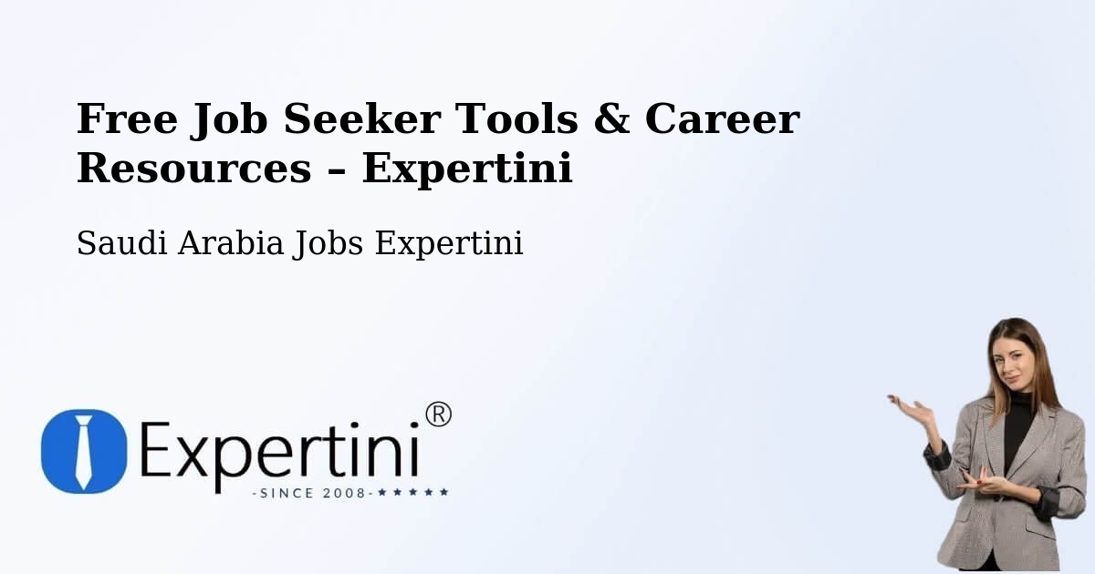 Free Job Seeker Tools & Career Resources – Khobar - Khobar, Saudi Arabia Jobs Expertini