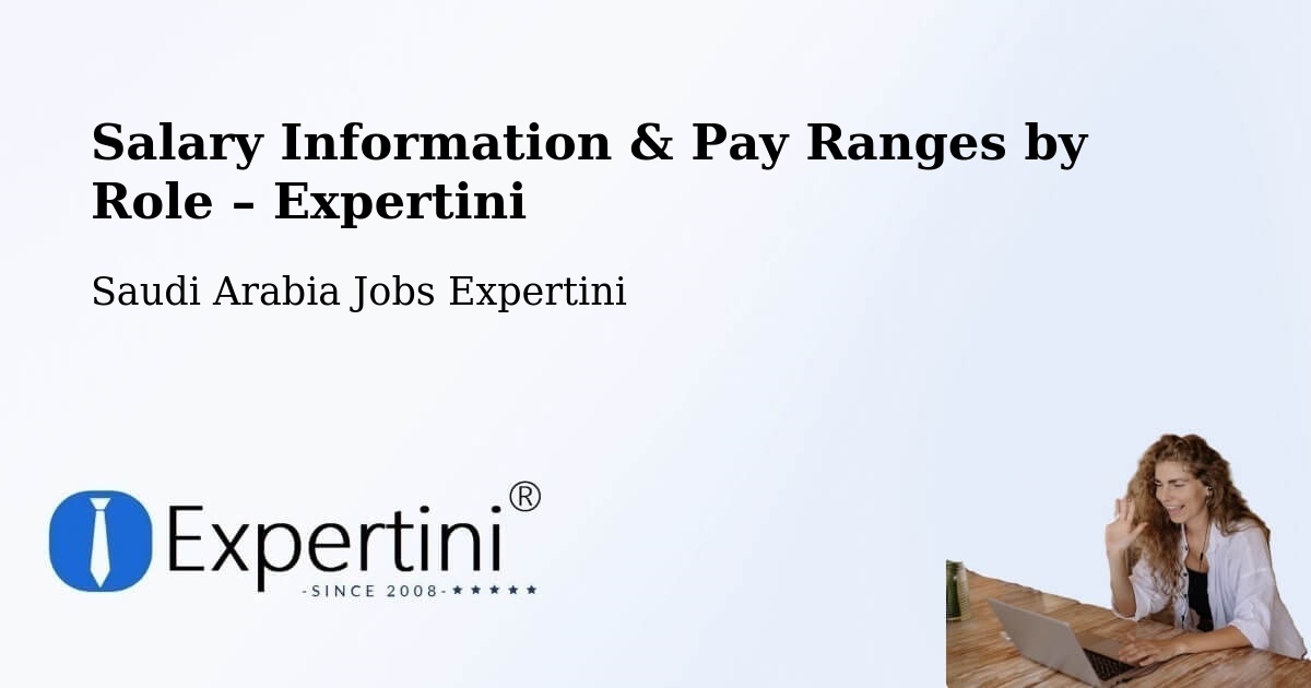 Salary Information & Pay Ranges – Khobar - Khobar, Saudi Arabia Jobs Expertini